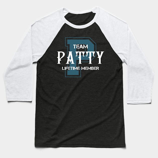 Team PATTY Lifetime Member Baseball T-Shirt by HarrisonAlbertinenw